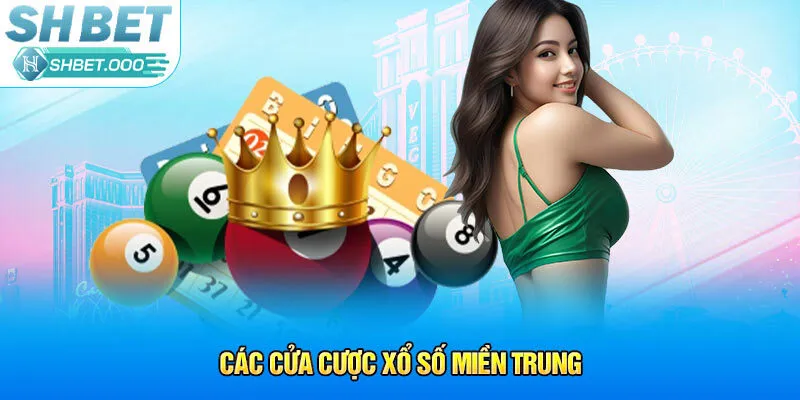 Các cửa cược xổ số miền Trung