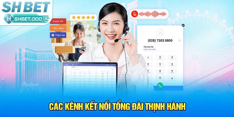 Các kênh kết nối tổng đài thịnh hành