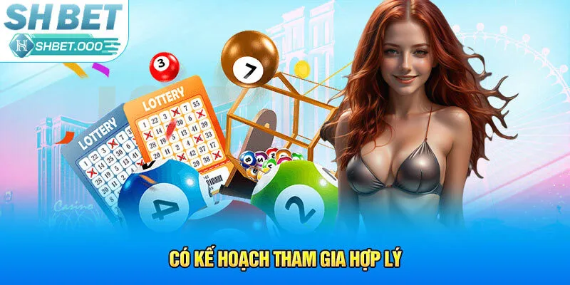 Có kế hoạch tham gia hợp lý