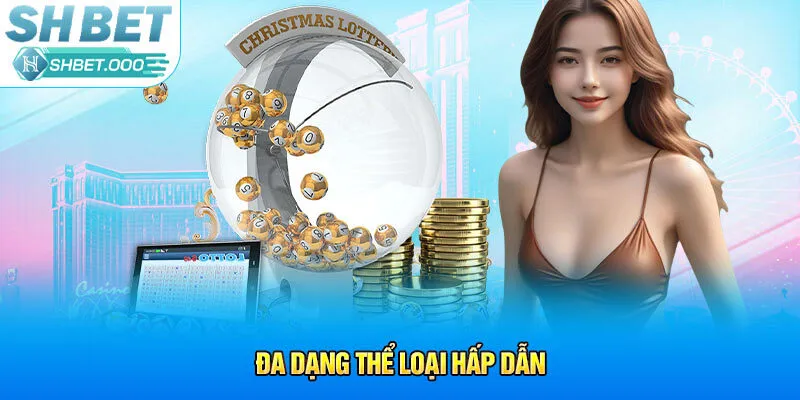 Đa dạng thể loại hấp dẫn