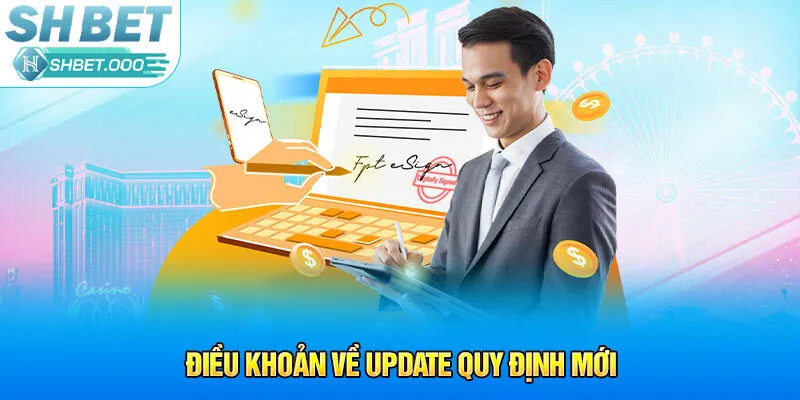 Điều khoản về update quy định mới