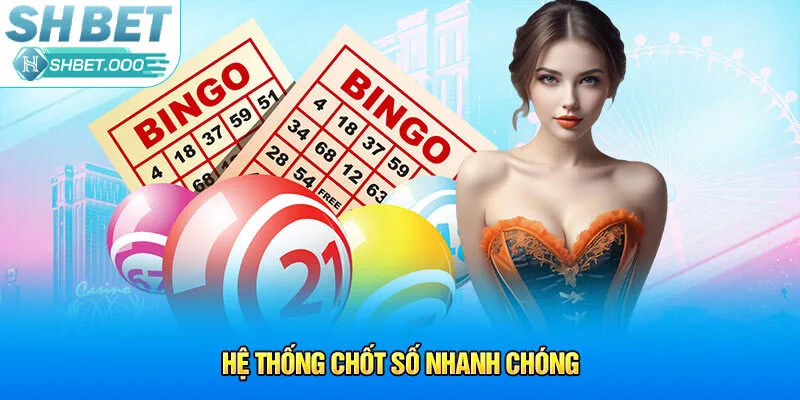 Hệ thống chốt số nhanh chóng