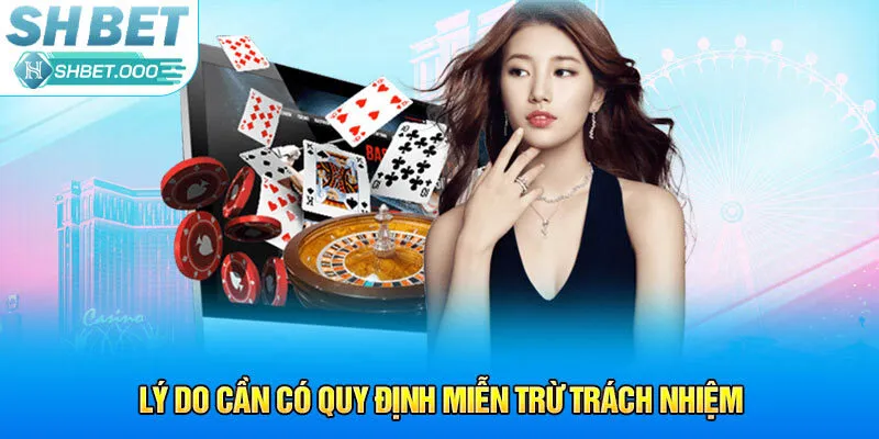 Lý do cần có quy định miễn trừ trách nhiệm