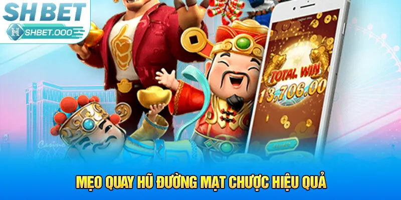 Mẹo quay hũ đường mạt chược hiệu quả