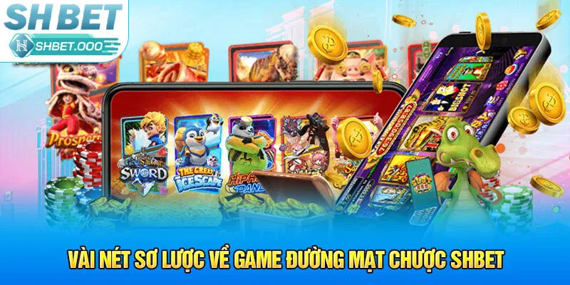 Vài nét sơ lược về game đường mạt chược Shbet