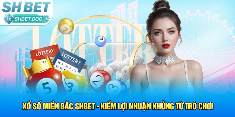 xổ số miền bắc shbet